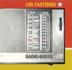 Los Fastidios : Radio Boots